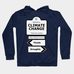 Welcome to Climate Change Hoodie